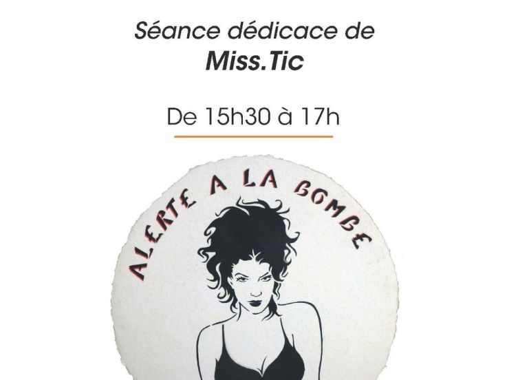 Miss.Tic fera une séance de dédicace...