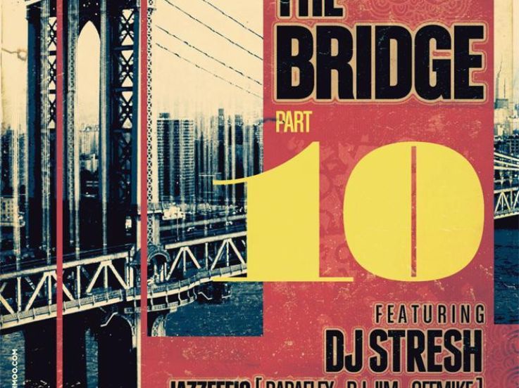 The Bridge part X Featuring Dj Stresh 16/03/12 au Djoon