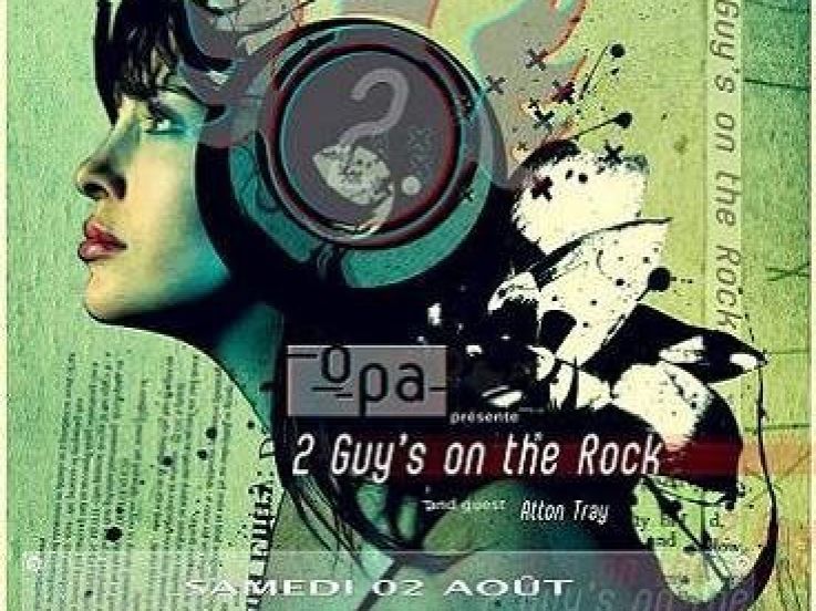 Soirée, Paris, 2 Guys on the Rock, OPA