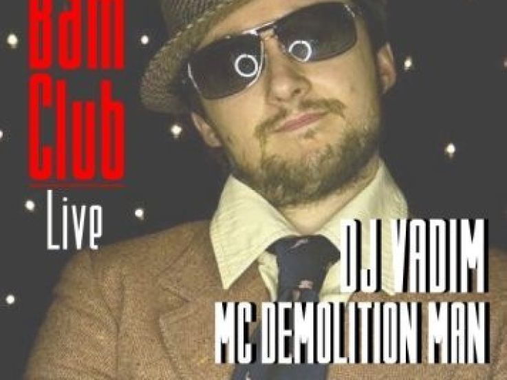 Soirée, Paris, Bam Bam Club, Bellevilloise, DJ Vadim, MC Demolition Man