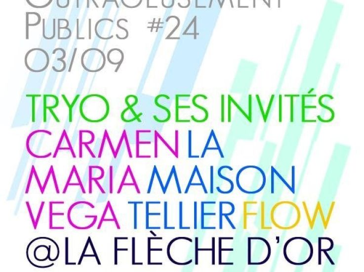 Soirée, Paris, Flèche d'Or, Tryo, La Maison Tellier, Flow, Carmen Maria Vega