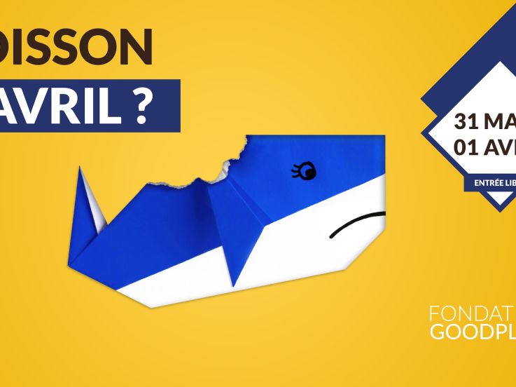 Poisson d'avril à la Fondation Good Planet ! 