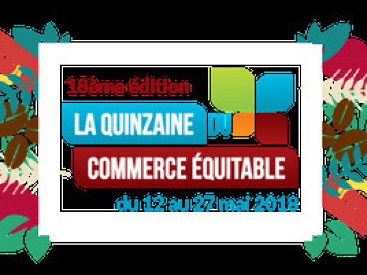 La Quinzaine du Commerce Equitable 2018 à Paris