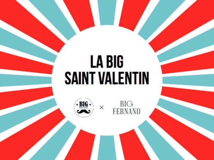 Saint-Valentin 2019 chez Big Fernand x Big Moustache