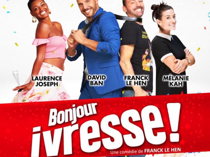 La comédie Bonjour Ivresse ! au théâtre Les Enfants du Paradis
