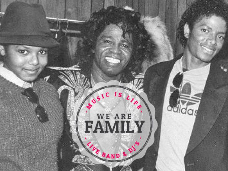 WE ARE FAMILY : LIVE & DJ'S