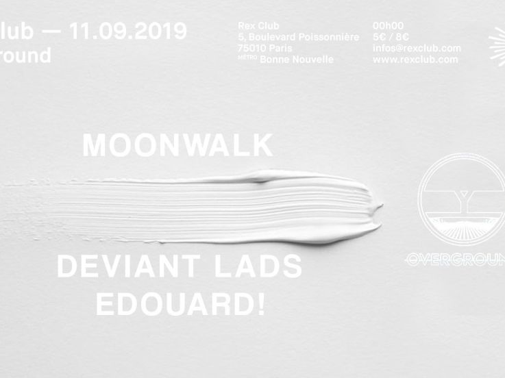 Overground Opening avec Moonwalk au Rex Club