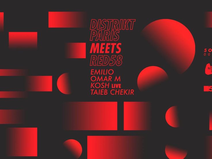 Distrikt Paris meets RED58 w/ Kosh Live au Nouveau Casino