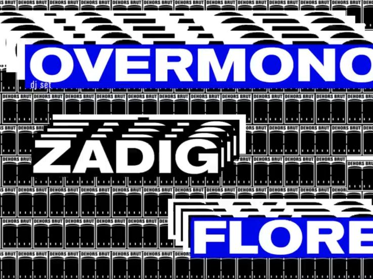 Overmono, Zadig, Flore à Dehors Brut