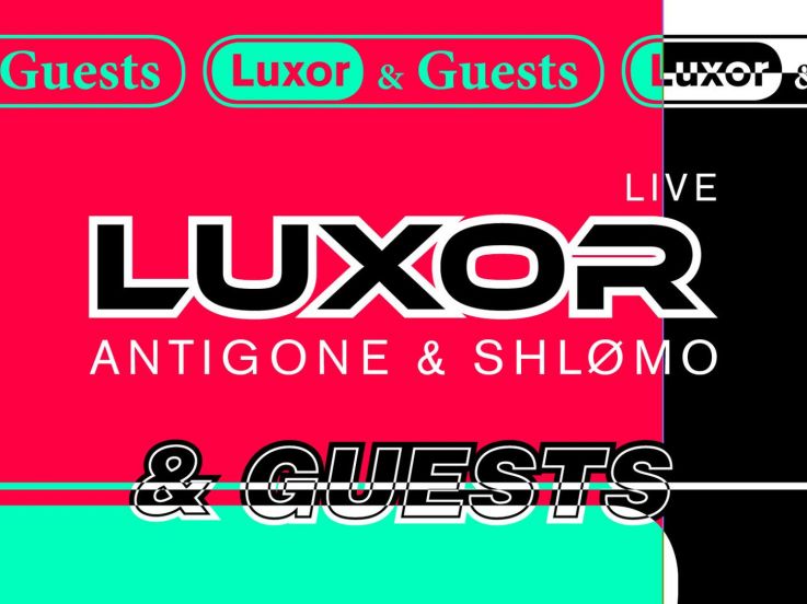 Dehors Brut Indoor invite Luxor (Antigone & Shlømo, live) & Guests