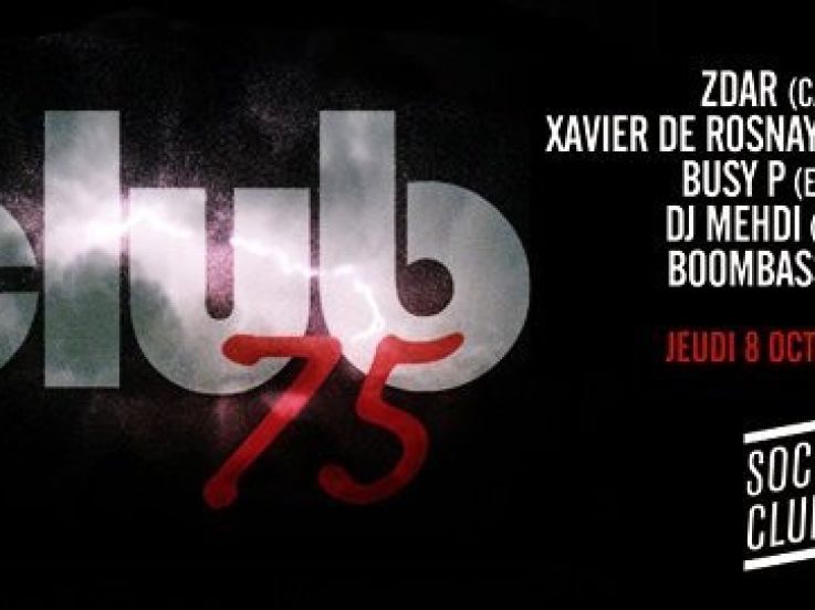 Club 75, Zdar, Busy P, Soirée, Paris, Social Club, Clubbong