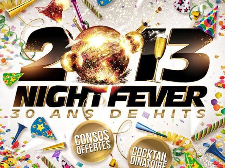 2013 NIGHT FEVER au Palace (39E tout compris)