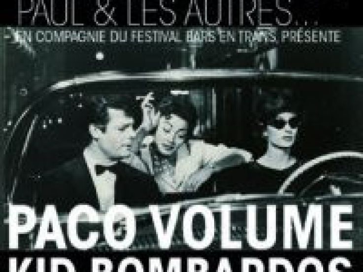Vincent, Philippe, Paul & les autres, Paco Volume, Kid Bombardos, Redeye, Scopitine, Concers, Paris