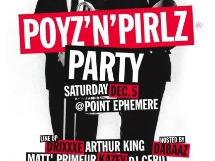 Poyz’n’Pirlz, Gero, Drixxxe, Arthur King, Dabaaz, Matt’ Primeur, Kazey, Point Ephemere, Paris, Soirée