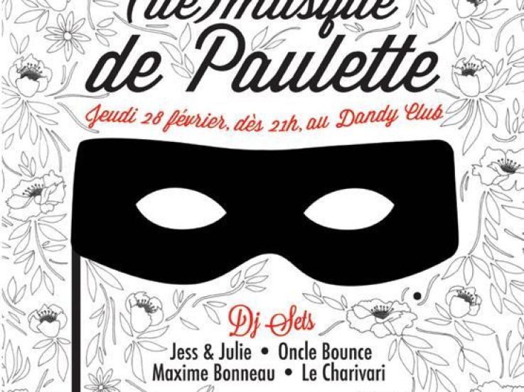 ? LE BAL (DÉ)MASQUÉ DE PAULETTE ? 