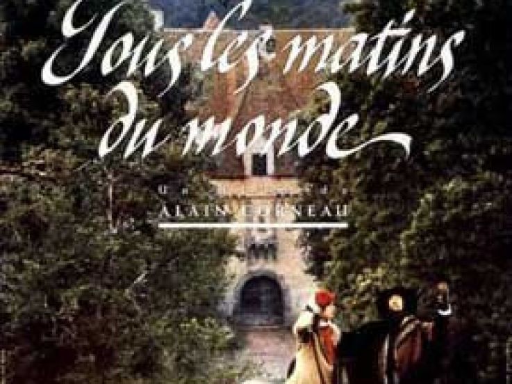 tous les matins du monde
auditorium louvre