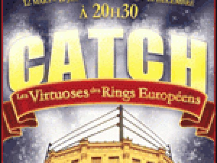 Les Virtuoses des Rings Européens 2010
Catch Cirque d'Hiver Bouglione