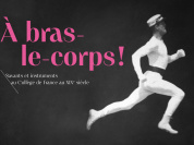 A bras-le-corps. ! Savants et instruments au Collège de France au XIXème siècle