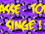 Casse Ton Singe
