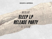 'SLEEP' LP RELEASE PARTY w/ MEDLAR & DJ STEAW @ 'R' PIGALLE