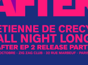 Etienne de Crécy After EP2 Release Party au Zig Zag