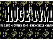  HUGE TYMERS W/ Luv Gang + Soufien3000 + Frencizzle + Krampf + Haze Dj Crew | 02.10.2015 @Nouveau Casino