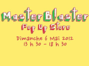 Master Blaster - Vente Créateurs + Dj's
