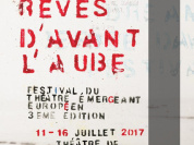 Rêves d'avant l'aube, le festival du théâtre émergeant