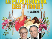 "Le Plus Heureux des 3" : une comédie à découvrir au Théâtre Edgar à Paris en Janvier 2024