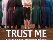 Trust Me: Le faux prophète : la docu-série Netflix sur Samuel Bateman