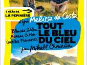 Tout le bleu du ciel, le roman de Mélissa Da Costa au Théâtre La Pépinière à Paris