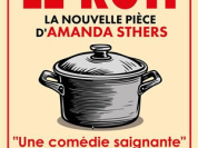 Le Rôti, la nouvelle comédie d’Amanda Sthers à Paris