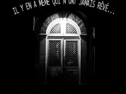 "Il y en a même qui n'ont jamais rêvé..."