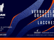 Wolf Hour & Trax présentent : Vernacular Orchestra et Lacchesi