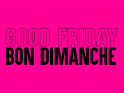 Good Friday / Bon Dimanche Griffon / Bellevilloise