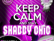LXXV Entertainment présente :  ??? KEEP CALM and STAY SHABBY CHIC ???