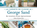 Les Carnets de cuisine de Gorge Sand, recettes d’une épicurienne