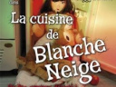 La Cuisine de Blanche Neige