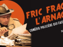 Fric Frac l’Arnaque au Théâtre Douze