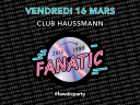 Soirée FANATIC au Club Haussmann 