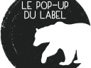 Le Pop-Up du Label fête ses 3 ans 
