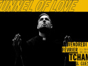 Tunnel Of Love avec Tchami