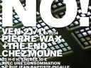 NO! THE END + PIERRE WAX @ CHEZ MOUNE