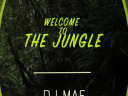 WELCOME TO THE JUNGLE// DJ MAF//