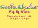 Master Blaster - Vente Créateurs + Dj's
