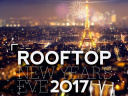 ROOFTOP NEW YEAR'S EVE 2017 (Réveillon avec Vue Panoramique)