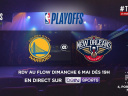 Golden State Warrior vs New Orleans Pelicans : la rencontre de NBA en direct au Flow
