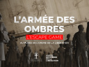 Escape game L'Armée des Ombres au musée de l'Ordre de la Libération