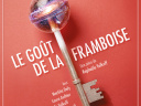 Le Goût de la framboise au Théâtre des Béliers à Paris