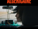 Route algéricaine, un film de Rabah Ameur-Zaïmeche